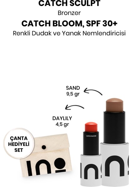 Catch Sculpt Multi Use Contour Stick Sand + Catch Bloom Pocket Lip Cheek Stick Daylily + Ino Makyaj Çantası
