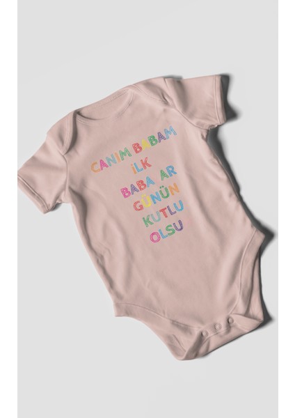Canım Babam Ilk Babalar Günün Kutlu Olsun Baskılı Bebek Zıbını – Çıtçıtlı Body 8 Renk | %100 Pamuk Kısa Kol modelleri