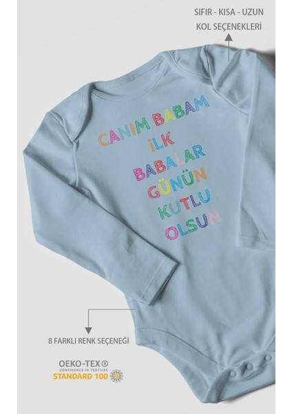 Canım Babam Ilk Babalar Günün Kutlu Olsun Baskılı Bebek Zıbını – Çıtçıtlı Body 8 Renk | %100 Pamuk Uzun Kol