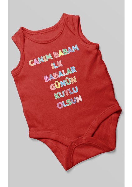 Canım Babam Ilk Babalar Günün Kutlu Olsun Baskılı Bebek Zıbını – Çıtçıtlı Body 8 Renk | %100 Pamuk Sıfır Kol modelleri