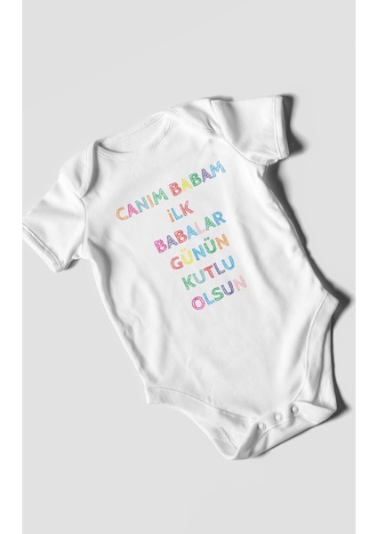 Canım Babam Ilk Babalar Günün Kutlu Olsun Baskılı Bebek Zıbını – Çıtçıtlı Body 8 Renk | %100 Pamuk Kısa Kol modelleri