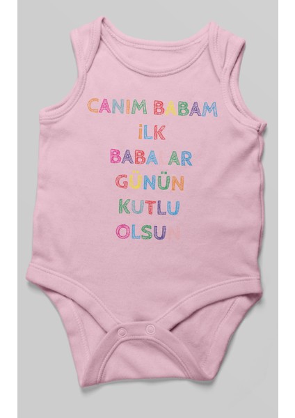 Canım Babam Ilk Babalar Günün Kutlu Olsun Baskılı Bebek Zıbını – Çıtçıtlı Body 8 Renk | %100 Pamuk Sıfır Kol fiyatları