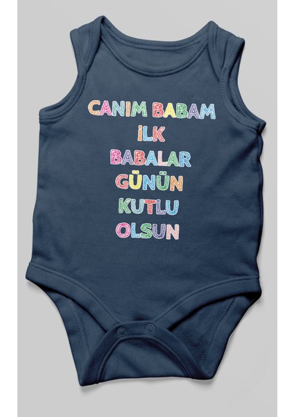 Canım Babam Ilk Babalar Günün Kutlu Olsun Baskılı Bebek Zıbını – Çıtçıtlı Body 8 Renk | %100 Pamuk Sıfır Kol fiyatları