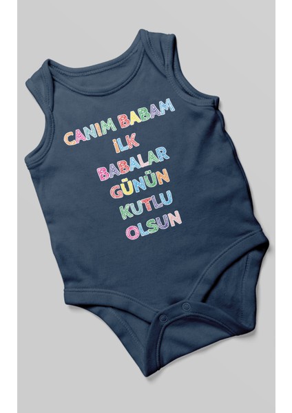 Canım Babam Ilk Babalar Günün Kutlu Olsun Baskılı Bebek Zıbını – Çıtçıtlı Body 8 Renk | %100 Pamuk Sıfır Kol modelleri