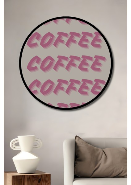 Çerçeve Görünümlü Kahve Temalı Dekoratif Ahşap Mdf Işyeri Duvar Tablo Yuvarlak Işyeri Duvar Tablo