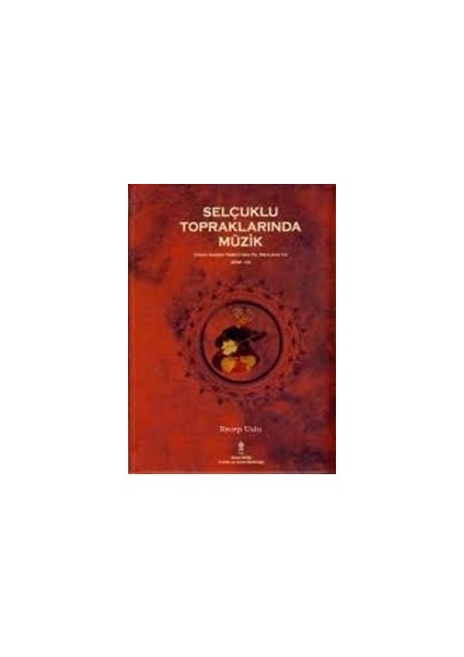 Selçuklu Topraklarında Müzik