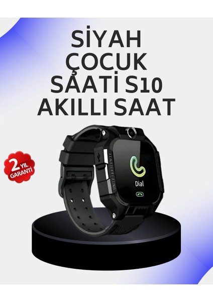 S10 Akıllı Çocuk Saati Siyah Tasarım Adımsayar ve Alarm Fonksiyonu