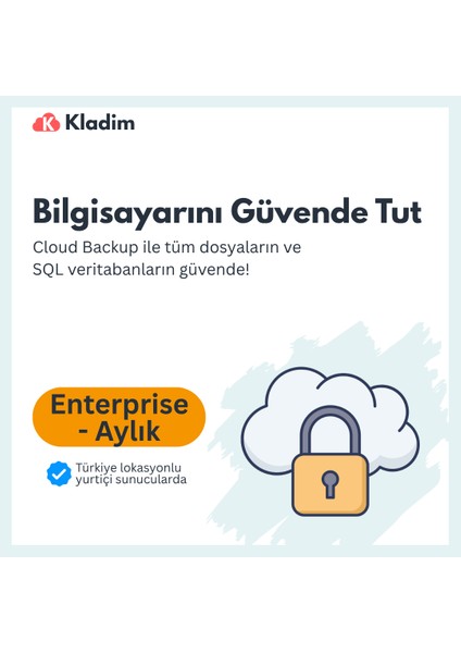 Bilgisayarını güvende tut – Cloud Backup ile tüm dosyaların güvende | Kladim Enterprise Aylık