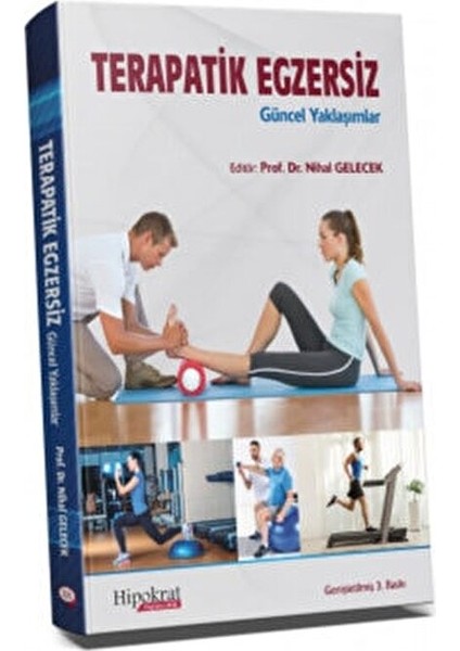 Terapatik Egzersiz Güncel Yaklaşımlar Nihal Gelecek Ciltli 280 Sayfa fiyatları