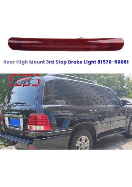 Araba Yüksek Montajlı 3. Stop Fren Lambası 81570-60061 Toyota Land Cruiser Lexus LX470 1998-2007 8157060061 Arka LED Lambası (Yurt Dışından) modelleri