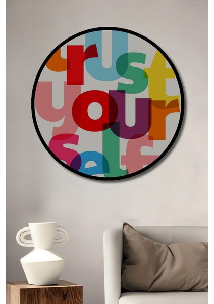 Dekoratif Ahşap Yuvarlak Çerçeve Görünümlü Tablo Güven Kendine