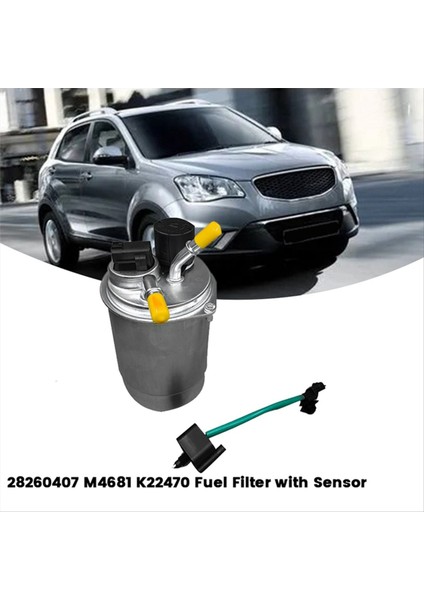 2 0 Dizel Yakıt Filtresi Sensörlü 28260407 Ssangyong Için Actyon Spor Korando Rexton Rodıus Kyron 10-2014 M4681 K22470 (Yurt Dışından) fiyatları