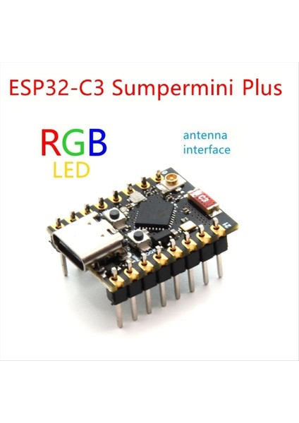 ESP32-C3 Supermini V2 Plus Geliştirme Kurulu ESP32 C3 Wifi Bluetooth Iot Board, Arduino Micropython Için Anten Rgb ile (Yurt Dışından) fiyatları