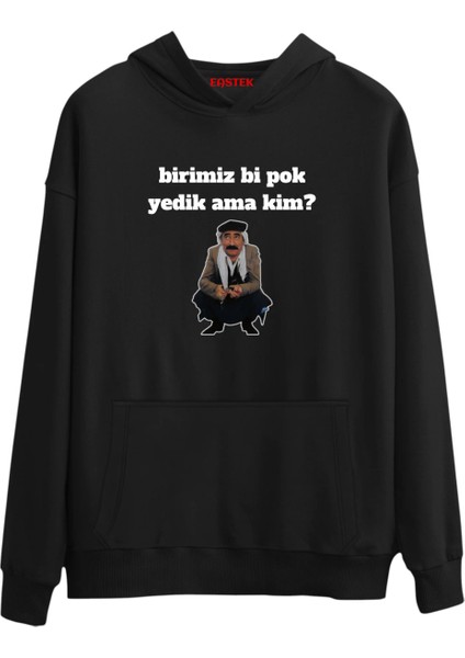 Birimiz Bi Pok Yedik Ama Kim? Tasarım 3 Iplik Şardonlu Kapüşonlu Unisex, Kadın, Erkek Hoodie