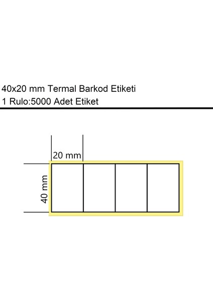 40x20 mm Termal 4'lü Ürün Barkod Etiketi 1 Rulo:5000 Adet Etiket fiyatları