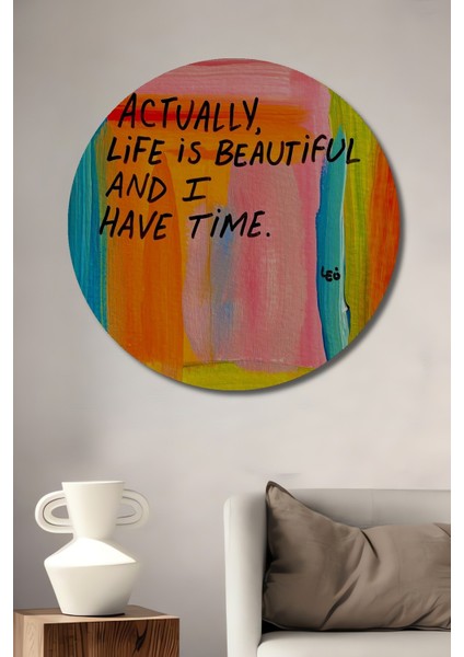 Dekoratif Ahşap Yuvarlak Tablo Hayat Güzeldir