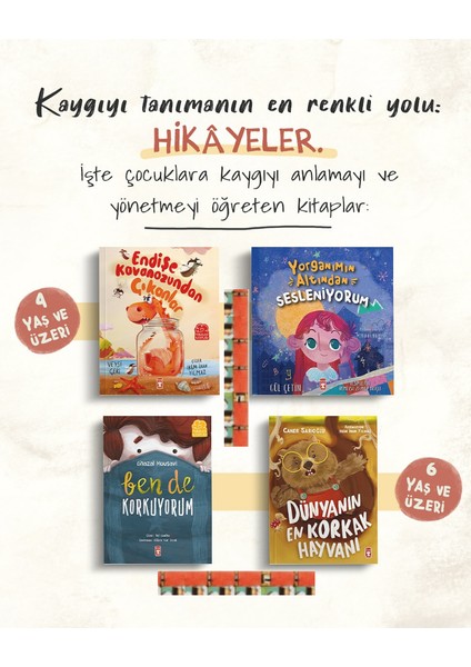 Endişe Kavanozundan Çıkanlar, Yorganımın Altından Sesleniyorum, Ben De Korkuyorum, Dünyanın En Korkak Hayvanı(4kitap)