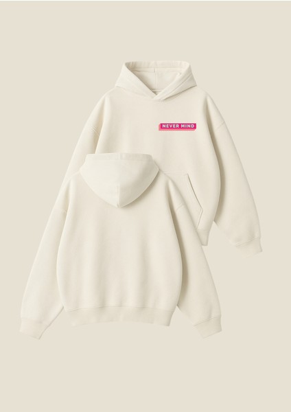Never Mind Baskılı Unisex Boxy Fit Hoodie Sweatshirt