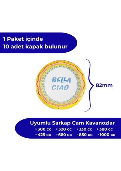 Hijyenik Paketli 10 Adet Kavanoz Kapağı Dolce Vita Desenler 82 mm - Bella Ciao Sarı