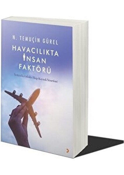 Havacılıkta İnsan Faktörü N. Temuçin Gürel 185 Sayfa Ciltsiz Kitap fiyatları