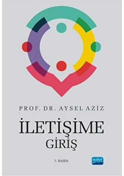 Nobel Yayıncılık İletişime Giriş Aysel Aziz 2022 Ciltsiz 226 Sayfa Bilimsel İnceleme modelleri