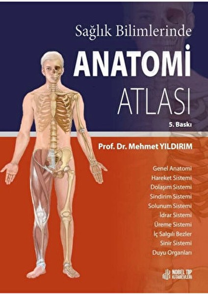 Sağlık Bilimlerinde Anatomi Atlası Prof. Dr. Mehmet Yıldırım 2021 Yayınlı fiyatları
