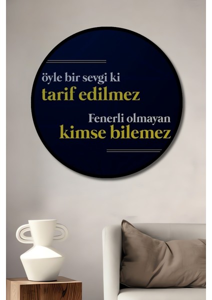 Çerçeve Görünümlü Öyle Bir Sevgi Ki Sarı Lacivert Takım Aşkı Ahşap Mdf Tablo Yuvarlak Tablo