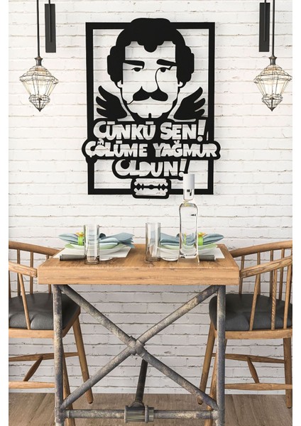 Müslüm Gürses Metal Tablo | "çünkü Sen Çölüme Yağmur Oldun" Yazılı Duvar Dekoru