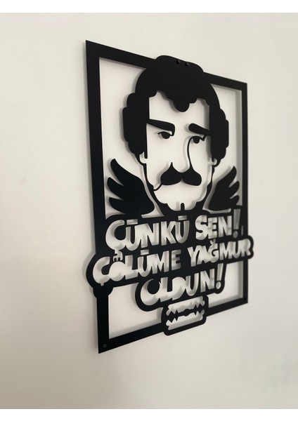 Müslüm Gürses Metal Tablo | "çünkü Sen Çölüme Yağmur Oldun" Yazılı Duvar Dekoru modelleri