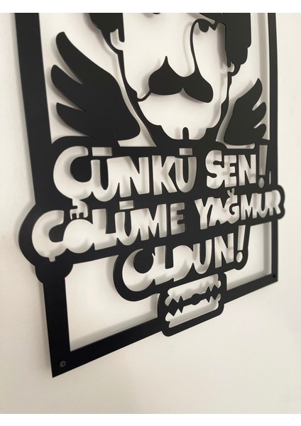 Müslüm Gürses Metal Tablo | "çünkü Sen Çölüme Yağmur Oldun" Yazılı Duvar Dekoru fırsatları