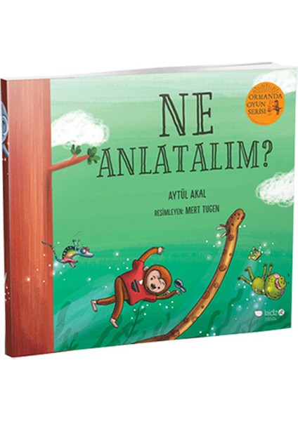 Ormanda Oyun Serisi 3 - Ne Anlatalım?