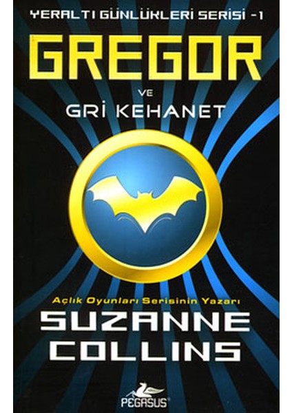 Gregor ve Gri Kehanet - Yeraltı Günlükleri Serisi 1.kitap