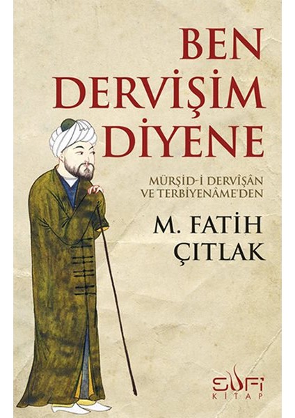 Ben Dervişim Diyene