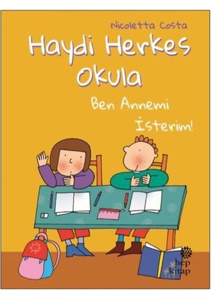 Ben Annemi Isterim! - Haydi Herkes Okula