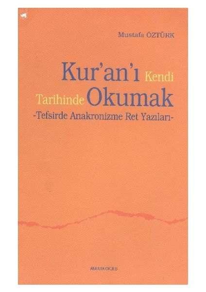 Kuranı Kendi Tarihinde Okumak