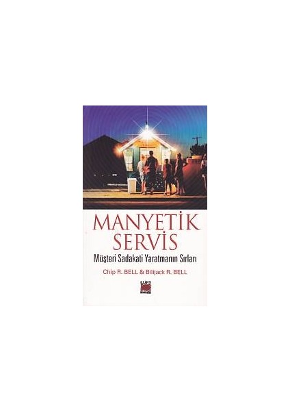 Manyetik Servis - Müşteri Sadakati Yaratmanın Sırları