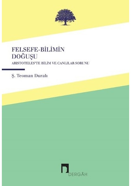 Felsefe-Bilimin Doğuşu Aristoteles'te Canlılar ve Bilim Sorunu