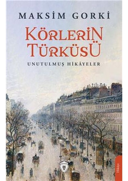 Körlerin Türküsü Unutulmuş Hikayeler