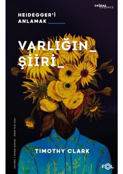 Varlığın Şiiri –heidegger’i Anlamak