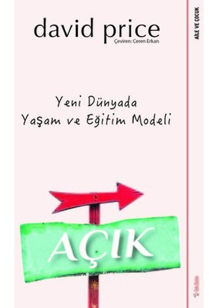 Açık - Yeni Dünyada Yaşam ve Eğitim Modeli