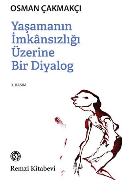 Yaşamanın Imkansızlığı Üzerine Bir Diyalog
