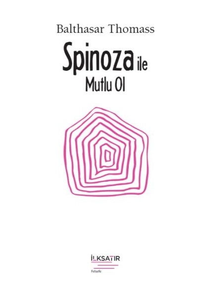 Spinoza ile Mutlu Ol