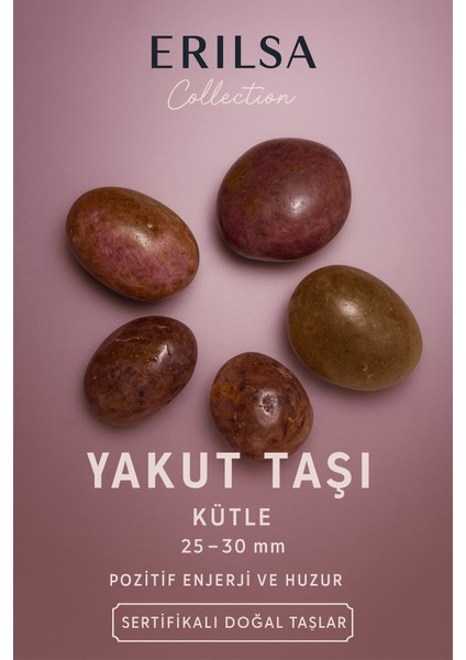 Sertifikalı Yakut Taşı Kütle 25–30 mm Sevgi Pozitif Enerji ve Huzur Taşı