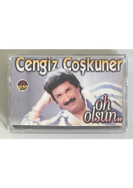 Cengiz Coşkuner Oh Olsun Kaset (Orijinal Dönem Baskı Kaset)