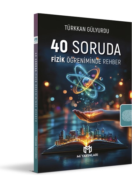 40 Soruda Fizik Öğreniminde Rehber -Türkkan Gülyurdu fiyatları