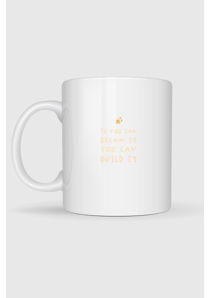 If You Can Dream It You Can Build It Tasarımlı Kupa Bardak fiyatları