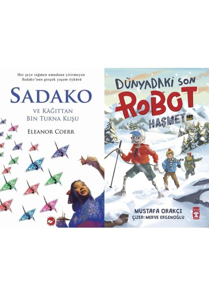 Sadako ve Kağıttan Bir Turna Kuşu (Eleanor Coerr) ve Dünyadaki Son Robot Haşmet 2.0 (Mustafa Orakçı)