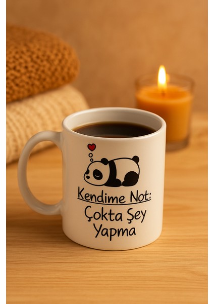 Kendime Not: Çokta Şey Yapma Kupa Bardak
