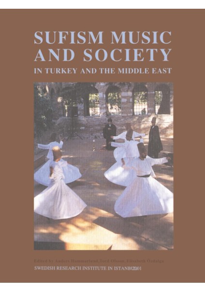 Sufism, Music And Society In Turkey And The Middle East