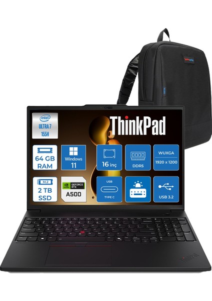Thinkpad P16S Gen 3 Ultra 7 155H 64GB Ddr5 2tb SSD 4GB/RTX500A 16" Wuxga (1920X1200) IPS 300NITS Windows 11 Pro Taşınabilir Iş Istasyonu P16S21KS0000TXP23 + Zettaçanta